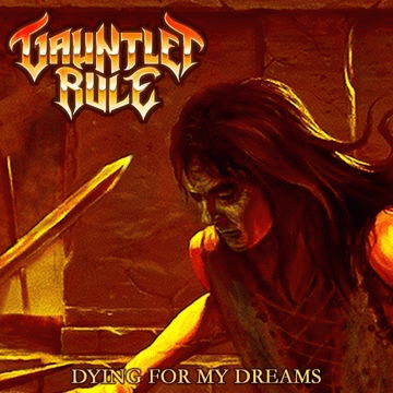 Gauntlet Rule : Dying for My Dreams